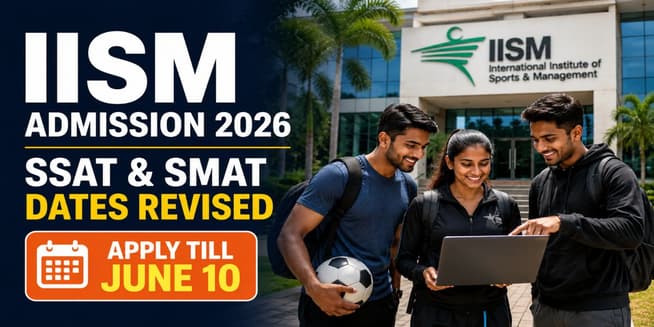 IISM Mumbai Extends SSAT & SMAT 2026 Registration Deadline ; Exams Scheduled for June 14